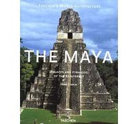 The Maya: Palaces and Pyramids of the Rain Forest (Taschen's World Architecture S.)