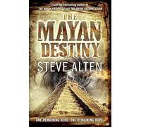 The Mayan Destiny: Book Three of The Mayan Trilogy