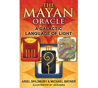 The Mayan Oracle: A Galactic Language of Light