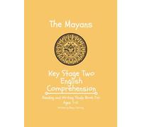 The Mayans: Key Stage Two English Comprehension: By Renny Tutoring (Key Stage Two English Comprehension: Renny Tutoring)