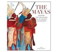 The Mayas: History and Treasures of an Ancient Civilization