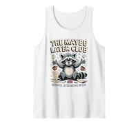 The Maybe Later Club Because Later Means Never Raccoon Tank Top