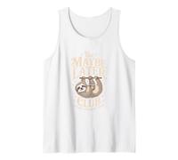 The Maybe Later Club Because Later Means Never Sloth Tank Top
