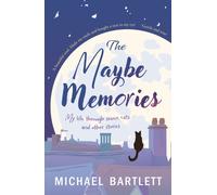 The Maybe Memories : my life through seven cats, and other stories