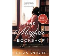 The Mayfair Bookshop: A Novel of Nancy Mitford and the Pursuit of Happiness