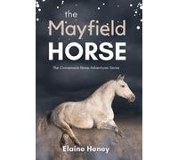 The Mayfield Horse - Book 3 in the Connemara Horse Adventure Series for Kids | The Perfect Gift for Children age 8-12 (Connemara Adventures)