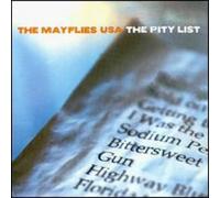 The Mayflies USA - The Pity List