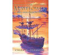 The Mayflower and Her Passengers