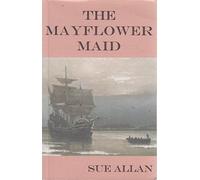 The Mayflower Maid