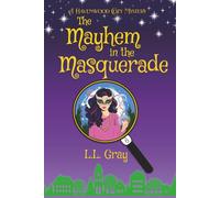 The Mayhem in the Masquerade: A Cozy Mystery (Havenwood Paranormal Cozy Mysteries)