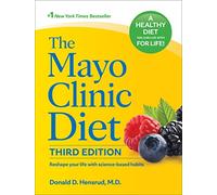 The Mayo Clinic Diet, 3rd edition: Reshape your life with science-based habits