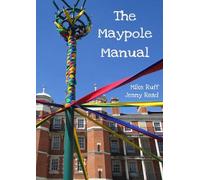 The Maypole Manual