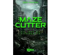 The Maze Cutter - Das Erbe der Auserwahlten (Th, Dashner, Niehaus.