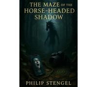 The Maze of the Horse-Headed Shadow