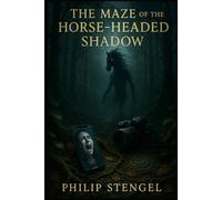 The Maze of the Horse-Headed Shadow