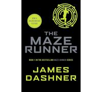 The Maze Runner: book 1 in the multi-million bestselling series, now a major movie (Maze Runner Series)