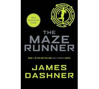The Maze Runner: book 1 in the multi-million bestselling series, now a major movie (Maze Runner Series)