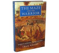 The Maze & the Warrior: Symbols in Architecture, Theology and Music