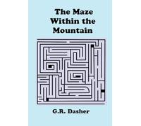 The Maze within the Mountain