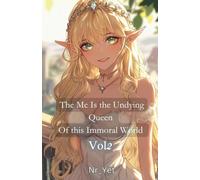 The Mc Is The Undying Queen Of This Immoral World Vol.2 (The Undead Queen)