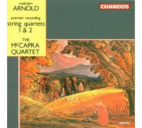 The McCapra Quartet - Arnold: String Quartets 1 & 2