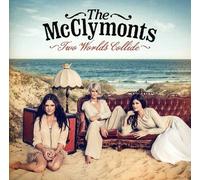 The McClymonts - Two Worlds Collide