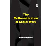 The McDonaldization of Social Work – Routledge
