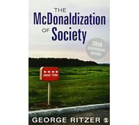 The McDonaldization of Society: 20th Anniversary Edition