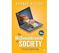 The McDonaldization of Society: Into the Digital Age