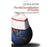 The McDonaldization of Society: Revised New Century Edition