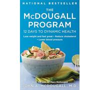 The Mcdougall Program: Twelve Days to Dynamic Health: 12 Days to Dynamic Health