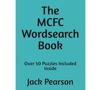 The MCFC Wordsearch Book: Over 50 Puzzles Included Inside