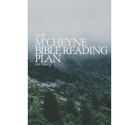 The M'Cheyne Bible Reading Plan: Read Through the Bible in One Year