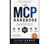 The MCP Handbook: Build AI Applications with the Model Context Protocol