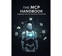The MCP Handbook: Integrating LLMs with Real-World Tools & Data