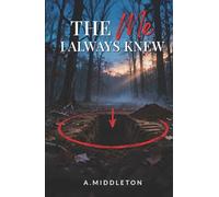 The Me I Always Knew (The Me I Never Knew Series)