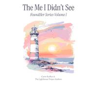 The Me I Didn't See: FoundHer Series Volume 1