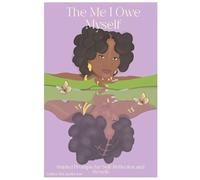 The Me I Own Myself: A Guided Journal for Self-Reflection, Growth, and Becoming the Person You Promised Yourself