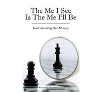 The Me I See Is The Me I’ll Be: Understanding Our Identity