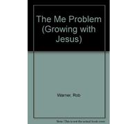 The Me Problem (Growing with Jesus S.)