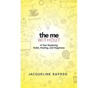 The Me, without: My Year on an Elimination Diet of Modern Conveniences: My Year on an Elimination Diet of Modern Conveniences
