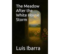 The Meadow After the White House Storm