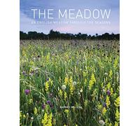 The Meadow: An English Meadow Through the Seasons