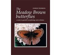 The Meadow Brown Butterflies: A Study in Genetics, Morphology and Evolution