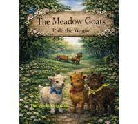 The Meadow Goats Ride the Wagon