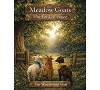 The Meadow Goats: The Broken Fence