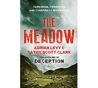 The Meadow: Terrorism, Kidnapping and Conspiracy in Paradise