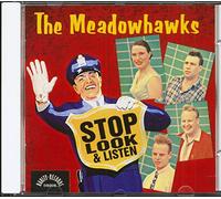Meadowhawks - Stop, Look & Listen