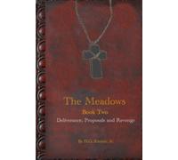 The Meadows: Book Two: Deliverance, Proposals and Revenge (The Mysterious Missing Jounals of Martha Wilson)