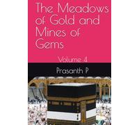 The Meadows of Gold and Mines of Gems: Volume 4